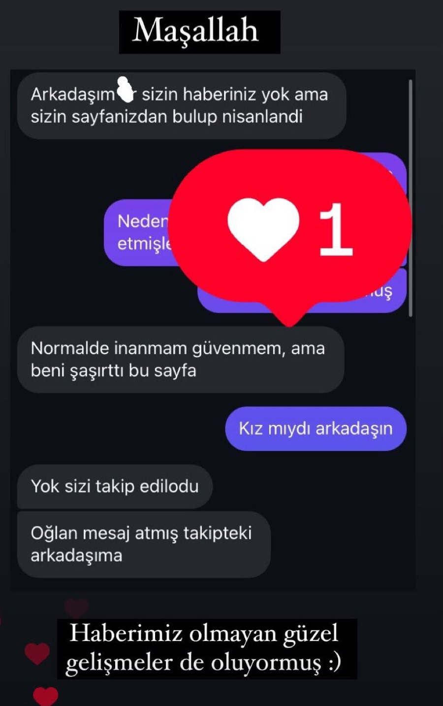 Bir mesaj: Arkadaşım sizin sayfanızdan bulup nişanlandı, normalde inanmam güvenmem ama beni şaşırttı bu sayfa.